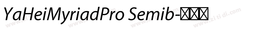 YaHeiMyriadPro Semib字体转换 YaHeiMyriadPro Semib字体转换